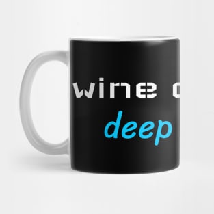 Wine Drinker Deep Thinker, Sommelier Mug